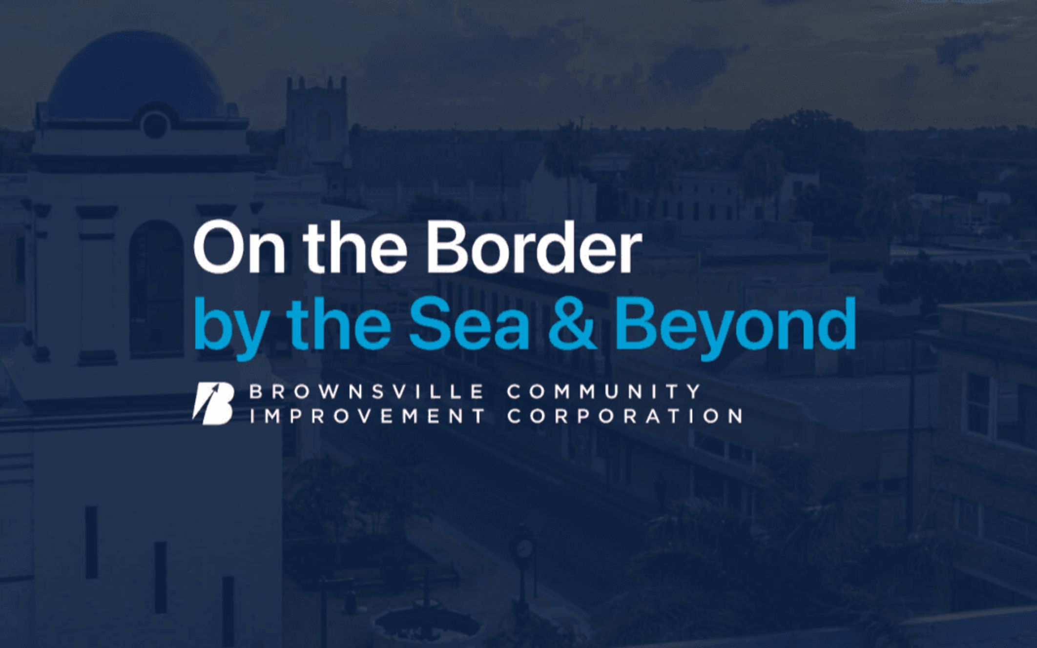 </noscript>Brownsville Community Improvement Corporation Approves $2.4 Million for Transformative Projects (City of Brownsville)